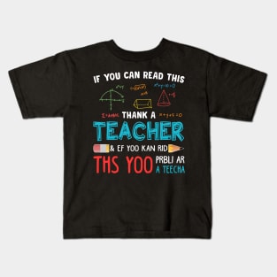 If You Can Read This, Thank a Teacher Kids T-Shirt